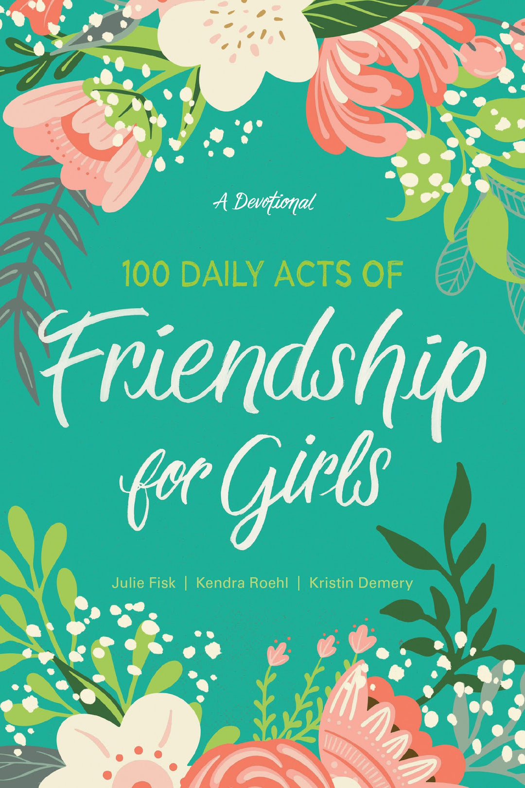 100 Daily Acts of Friendship for Girls - The Ruth Experience