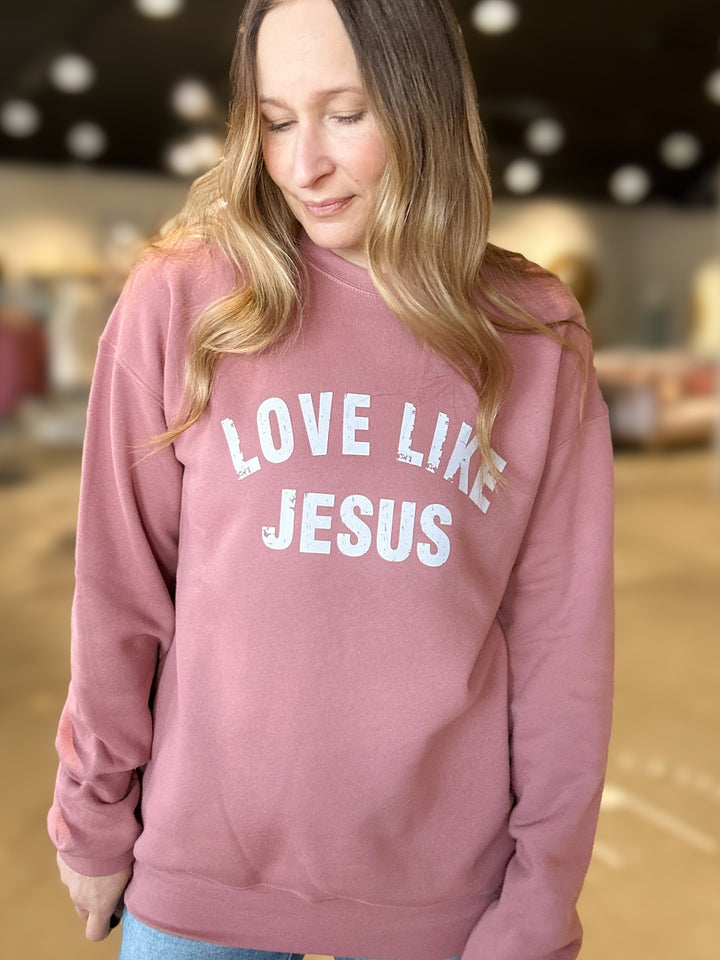Love Like Jesus Sweatshirt