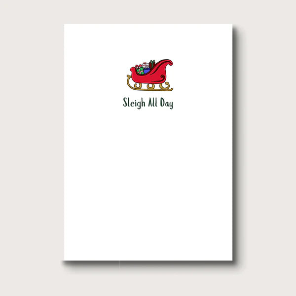 Sleigh All Day