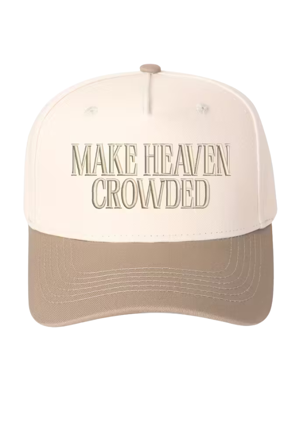 Make Heaven Crowded Trucker Hat