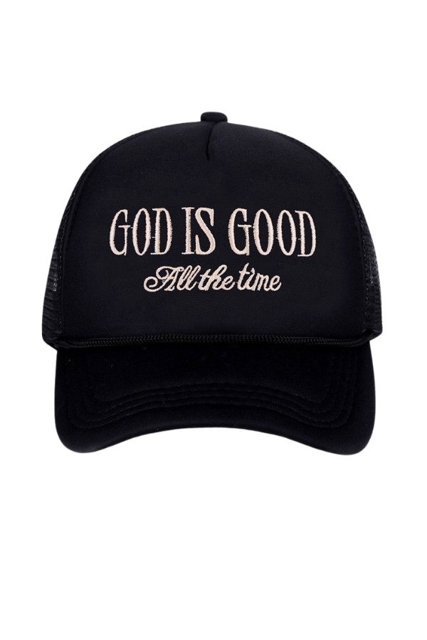 God Is Good All The Time Trucker Hat